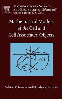 Mathematical Models of the Cell and Cell Associated Objects