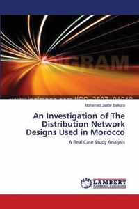 An Investigation of The Distribution Network Designs Used in Morocco