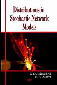 Distributions in Stochastic Network Models