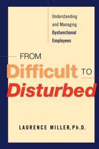 From Difficult to Disturbed