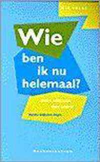 Wie ben ik nu helemaal ?