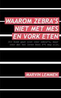 Waarom zebra's niet met mes en vork eten