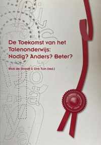 De toekomst van het talenonderwijs: Nodig? Anders? Beter?