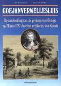 Goejanverwellesluis: de aanhouding van de prinses van Oranje op 28 juni 1787 door het vrijkorps van Gouda