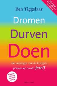 Dromen, Durven, Doen