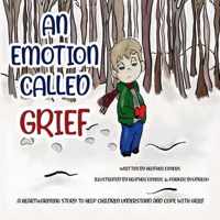 An Emotion Called Grief