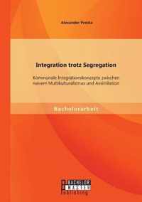 Integration trotz Segregation