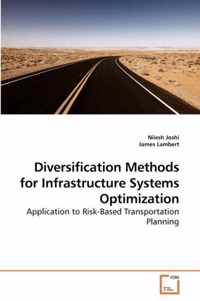 Diversification Methods for Infrastructure Systems Optimization