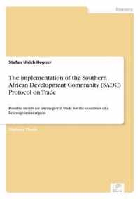 The implementation of the Southern African Development Community (SADC) Protocol on Trade