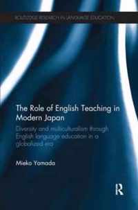 The Role of English Teaching in Modern Japan: Diversity and Multiculturalism Through English Language Education in a Globalized Era