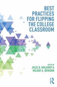 Best Practices for Flipping the College Classroom