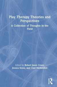 Play Therapy Theories and Perspectives