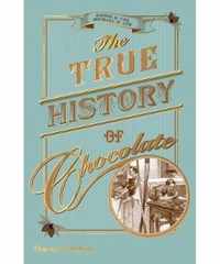 The True History of Chocolate