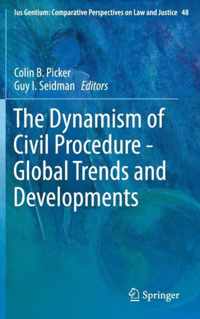 The Dynamism of Civil Procedure - Global Trends and Developments