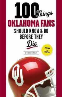 100 Things Oklahoma Fans Should Know & Do Before They Die