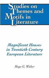 Magnificent Houses in Twentieth Century European Literature