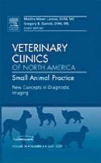 New Concepts in Diagnostic Imaging, An Issue of Veterinary Clinics: Small Animal Practice