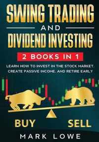 Swing Trading: and Dividend Investing