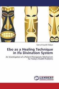 Ebo as a Healing Technique in Ifa Divination System