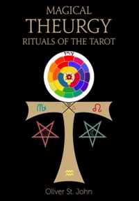 Magical Theurgy - Rituals of the Tarot