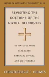 Revisiting the Doctrine of the Divine Attributes