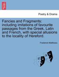 Fancies and Fragments