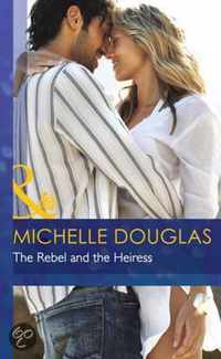 The Rebel and the Heiress