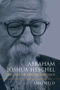 Abraham Joshua Heschel: The Call of Transcendence