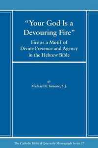 Your God is a Devouring Fire