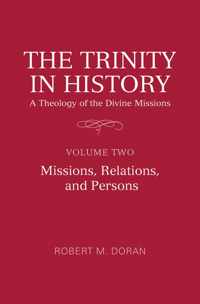 The Trinity in History: A Theology of the Divine Missions: Volume Two