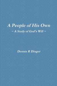 A People of His Own -- A Study of God's Will