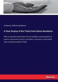 A Clear Display of the Trinity from Divine Revelation