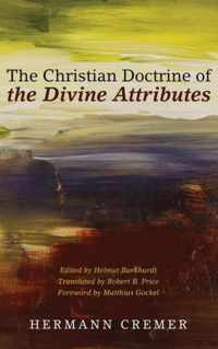 The Christian Doctrine of the Divine Attributes