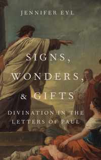 Signs, Wonders, and Gifts