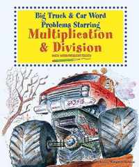 Big Truck and Car Word Problems Starring Multiplication and Division