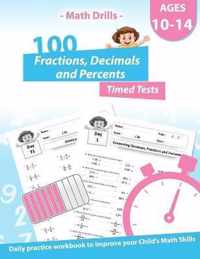 Math Drills - 100 Fractions Decimals Percents Timed Tests - Daily practice Workbook