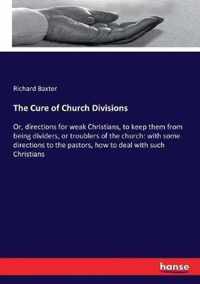 The Cure of Church Divisions