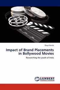 Impact of Brand Placements in Bollywood Movies