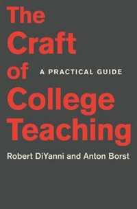 The Craft of College Teaching: A Practical Guide