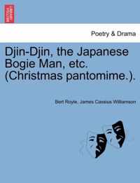 Djin-Djin, the Japanese Bogie Man, Etc. (Christmas Pantomime.).