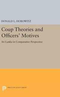 Coup Theories and Officers` Motives - Sri Lanka in Comparative Perspective