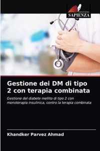 Gestione dei DM di tipo 2 con terapia combinata