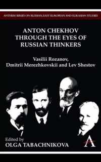 Anton Chekhov Through the Eyes of Russian Thinkers