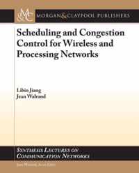 Scheduling and Congestion Control for Wireless and Processing Networks