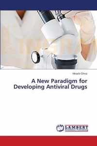 A New Paradigm for Developing Antiviral Drugs