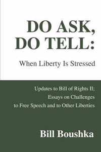 Do Ask, Do Tell: When Liberty Is Stressed