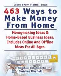 Work From Home Ideas. 463 Ways To Make Money From Home. Moneymaking Ideas & Home Based Business Ideas. Online And Offline Ideas For All Ages.