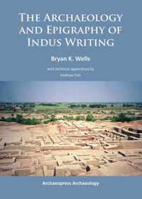 The Archaeology and Epigraphy of Indus Writing