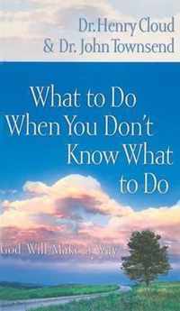 What to Do When You Don't Know What to Do