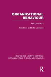 Organizational Behaviour (Rle: Organizations): Politics at Work